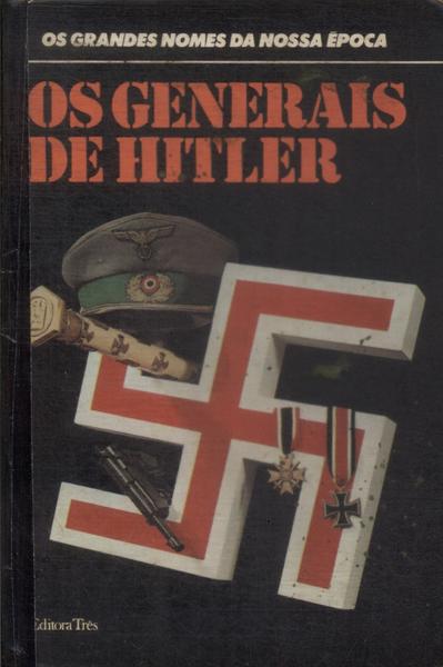 Os Generais De Hitler