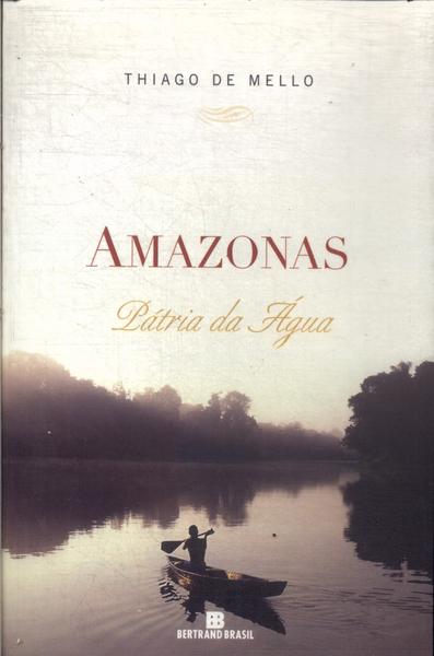 Amazonas: Pátria Da Água