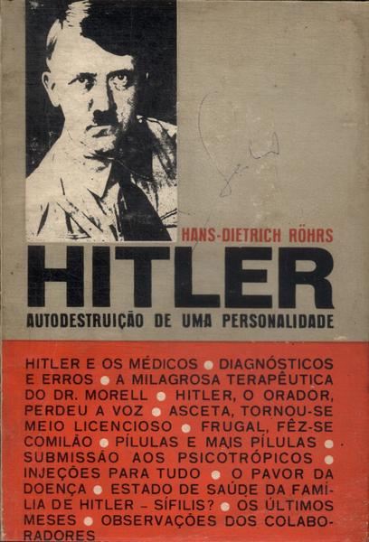 Hitler: Autodestruição De Uma Personalidade