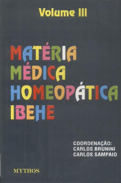 Matéria Médica Homeopática Ibehe Vol 3