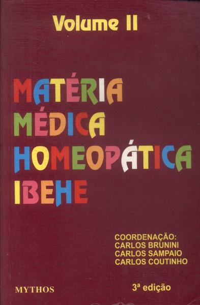 Matéria Médica Homeopática Ibehe Vol 2