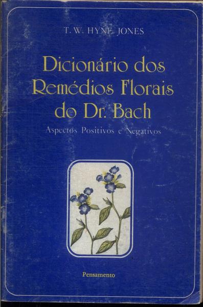 Dicionário Dos Remédios Florais Do Dr. Bach