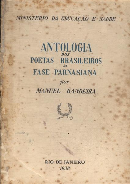 Antologia Dos Poetas Brasileiros Da Fase Parnasiana