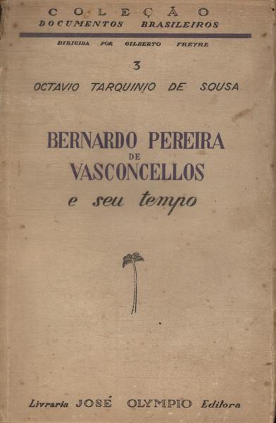 Bernardo Pereira De Vasconcellos E Seu Tempo (autografado)