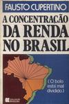 A Concentração Da Renda No Brasil