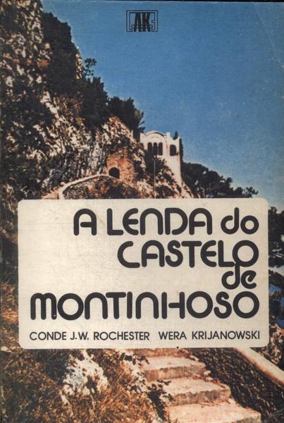 A Lenda Do Castelo De Montinhoso