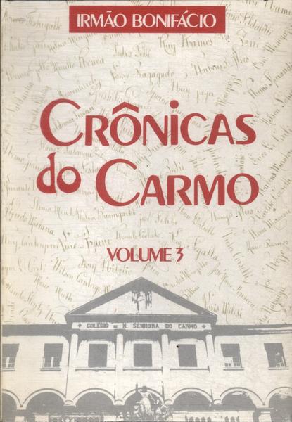 Crônicas Do Carmo Vol 3