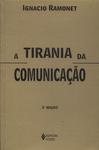 A Tirania Da Comunicação