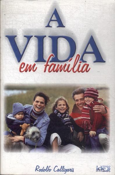 A Vida Em Família