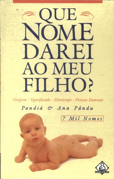 Que Nome Darei Ao Meu Filho?