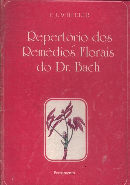 Repertório Dos Remédios Florais Do Dr. Bach