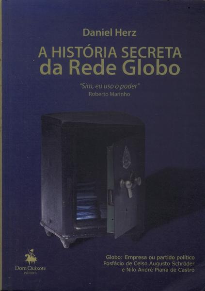 A História Secreta Da Rede Globo