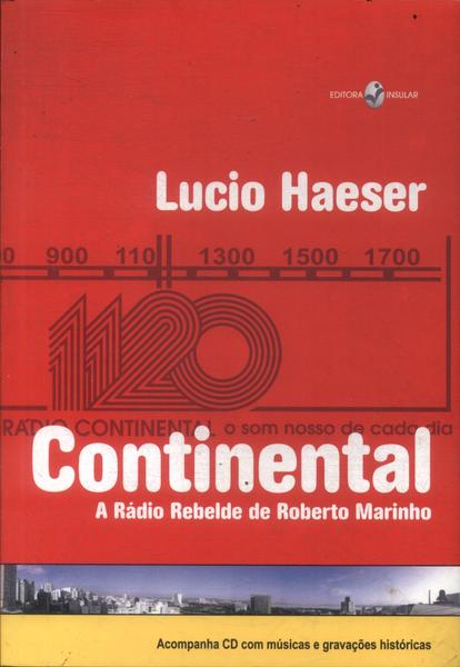 Continental: A Rádio Rebelde De Roberto Marinho (inclui Cd)