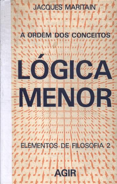 A Ordem Dos Conceitos: Lógica Menor