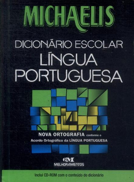 Michaelis: Dicionário Escolar Da Língua Portuguesa (2010 - Inclui Cd)