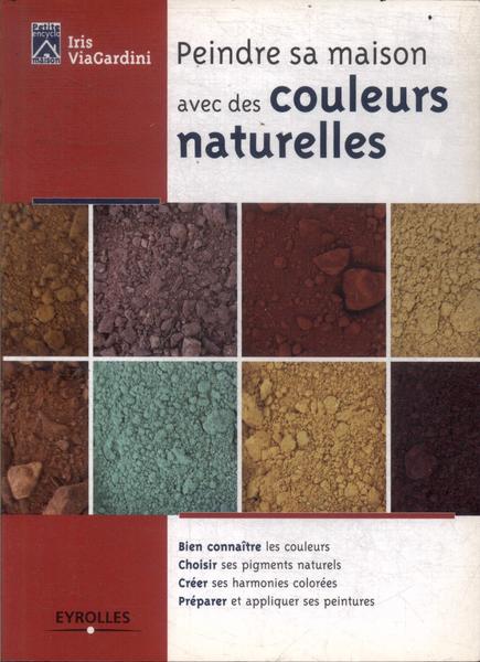 Peindre Sa Maison Avec De Couleurs Naturelles