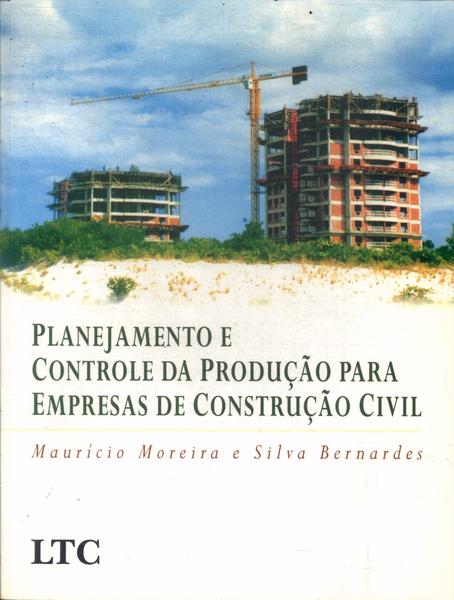 Planejamento E Controle Da Produção Para Empresas De Construção Civil