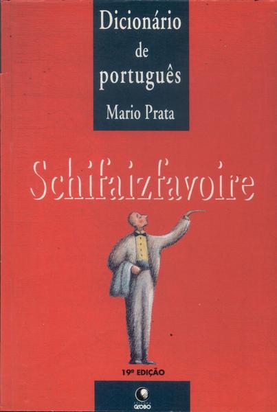 Dicionário De Português: Schifaizfavoire (1999)