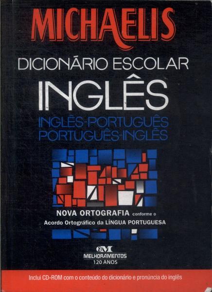 Michaelis Dicionário Escolar Inglês-Português Português-Inglês (2010 - Não Inclui Cd)