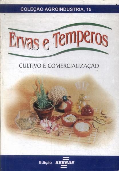 Ervas E Temperos: Cultivo E Comercialização