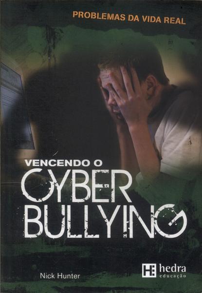 Vencendo O Cyber Bullying