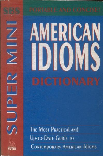 Super Mini American Idioms Dictionary (1996)