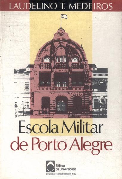 Escola Militar De Porto Alegre
