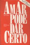 Amar Pode Dar Certo