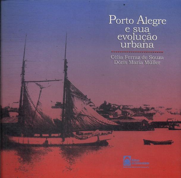 Porto Alegre E Sua Evolução Urbana