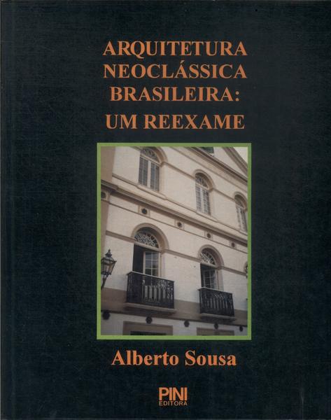 Arquitetura Neoclássica Brasileira: Um Reexame