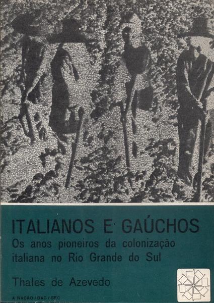 Italianos E Gaúchos