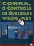 Corra, O Controle De Qualidade Vem Aí!