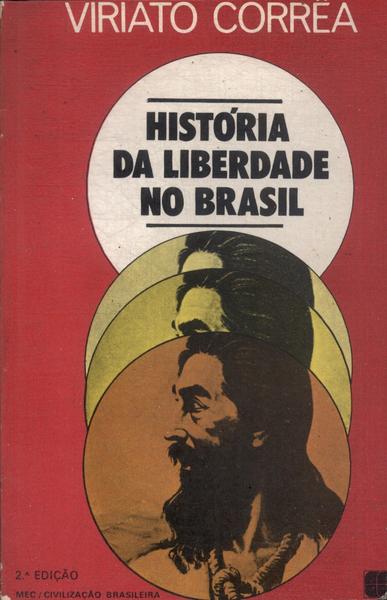 História Da Liberdade No Brasil