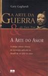 A Arte Da Guerra De Sun Tzu E A Arte Do Amor