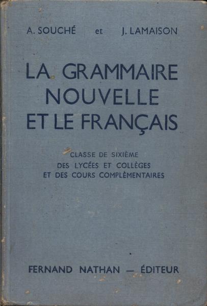 La Grammaire Nouvelle Et Le Français (1975)