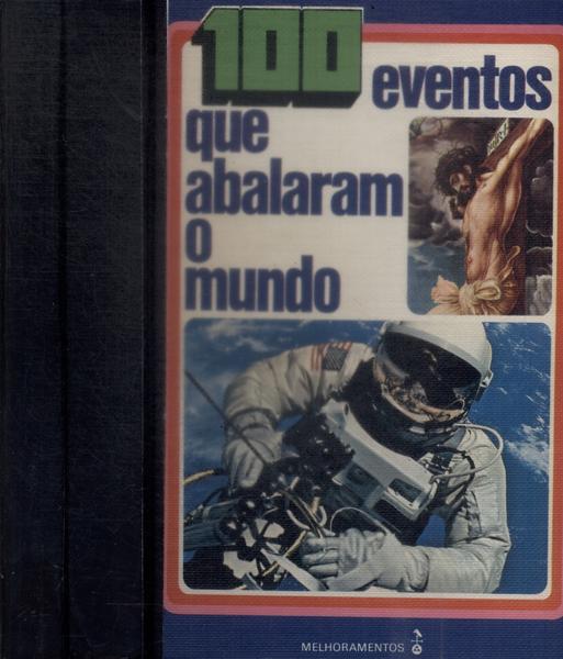 100 Eventos Que Abalaram O Mundo (2 Volumes)