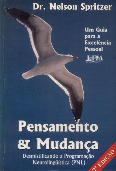 Pensamento E Mudança: Desmistificando A Programação Neurolingüística (Pnl)