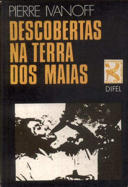 Descobertas Na Terra Dos Maias