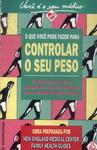 O Que Você Pode Fazer Para Controlar O Seu Peso