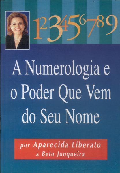 A Numerologia E O Poder Que Vem Do Seu Nome