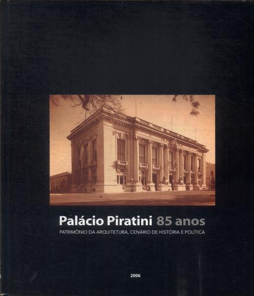 Palácio Piratini: 85 Anos