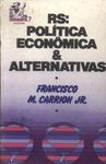 Rs: Política Econômica E Alternativas