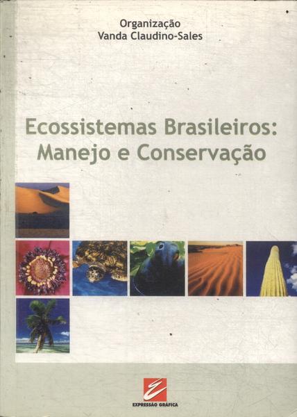 Ecossistemas Brasileiros: Manejo E Conservação