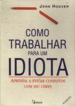 Como Trabalhar Para Um Idiota