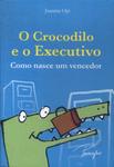 O Crocodilo E O Executivo