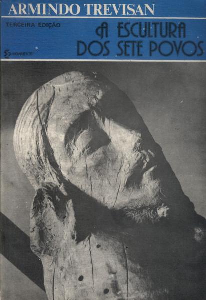 A Escultura Dos Sete Povos