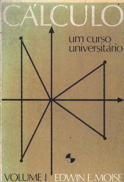 Cálculo: Um Curso Universitário Vol 1