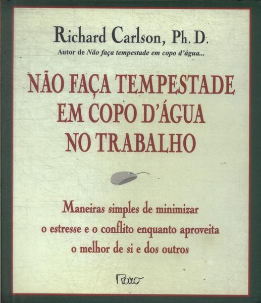 Não Faça Tempestade Em Copo D'água No Trabalho