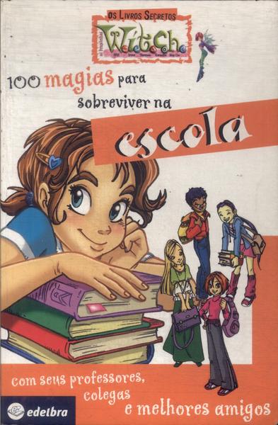 100 Magias Para Sobreviver Na Escola