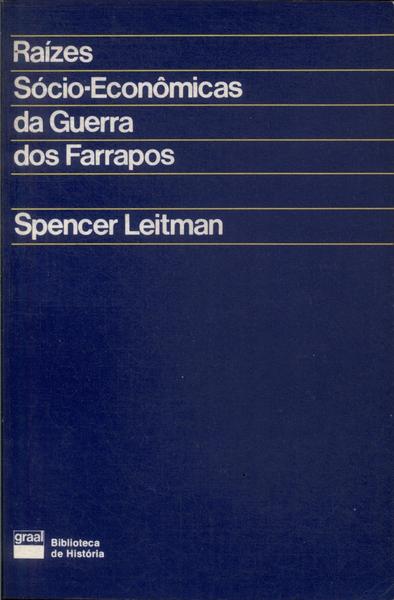 Raízes Sócio-Econômicas Da Guerra Dos Farrapos